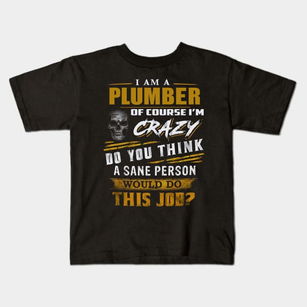 I am plumber Kids T-Shirt by Amazingcreation